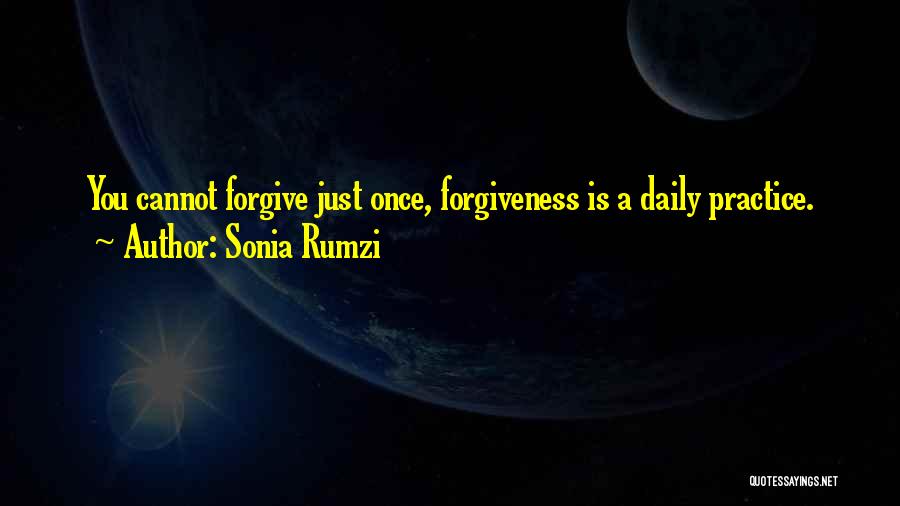 Daily Practice Quotes By Sonia Rumzi
