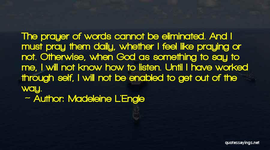 Daily Prayer Quotes By Madeleine L'Engle