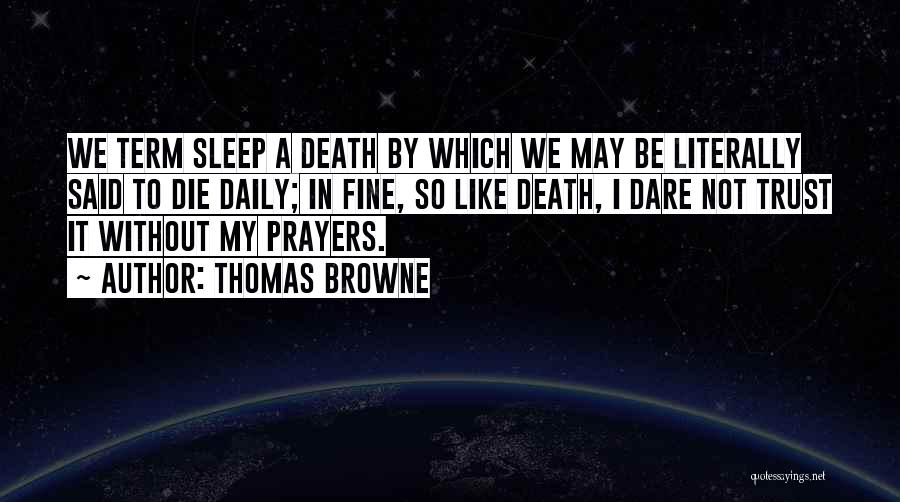 Daily Prayer Quotes By Thomas Browne