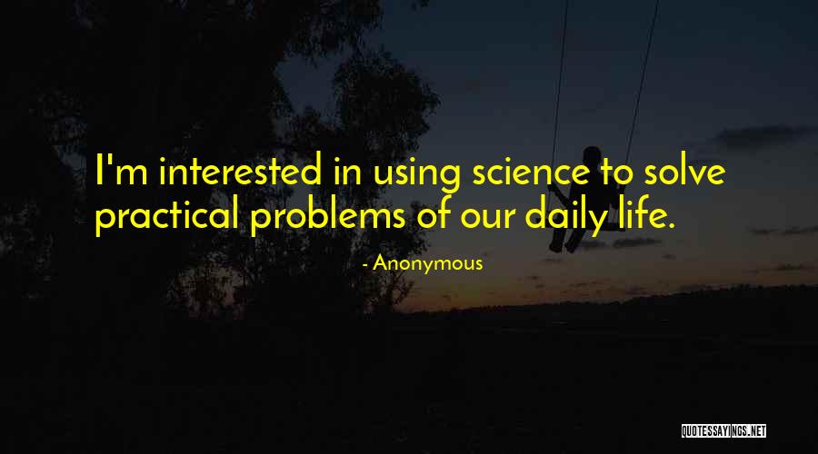Daily Problems Quotes By Anonymous Daily Problems Quotes By Anonymous