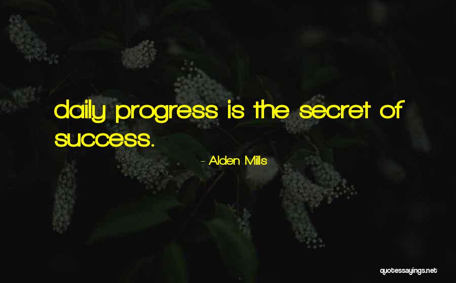 Daily Progress Quotes By Alden Mills Daily Progress Quotes By Alden Mills