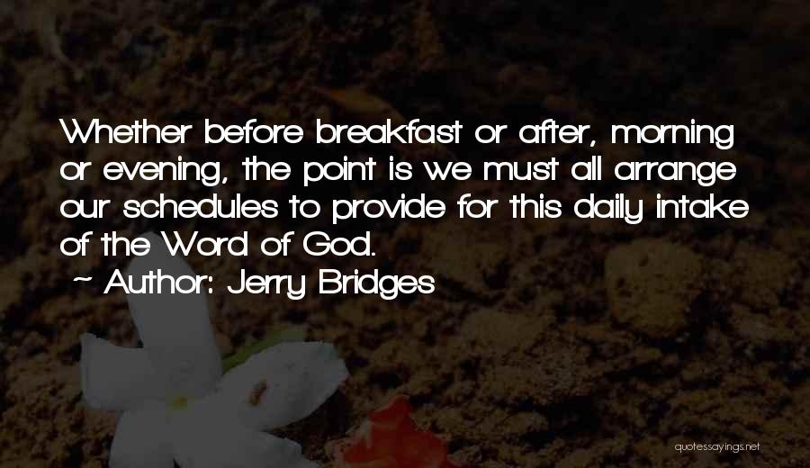 Daily Schedules Quotes By Jerry Bridges
