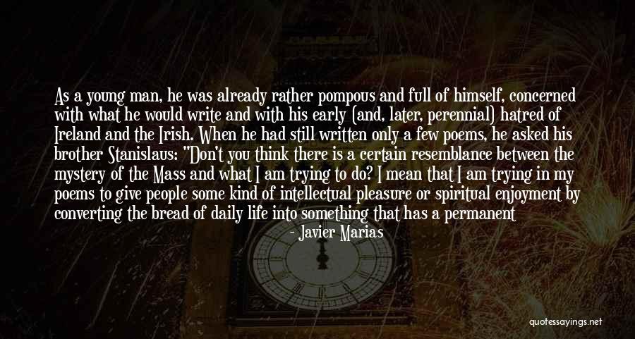 Daily Uplift Quotes By Javier Marias