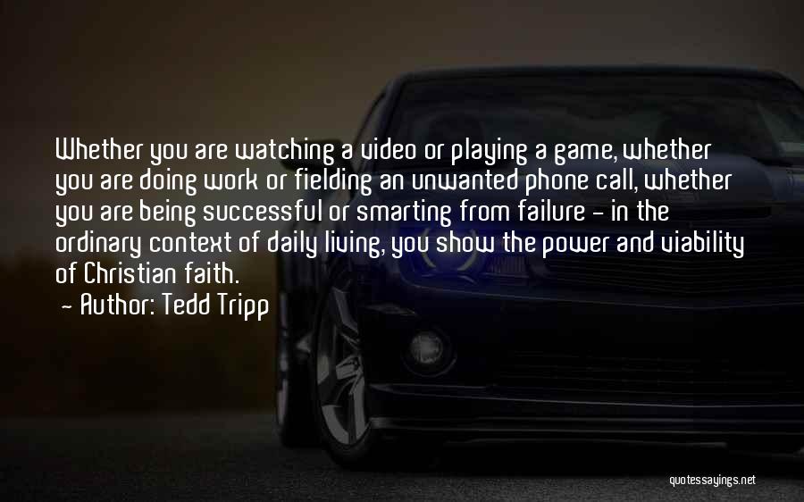 Daily Work Quotes By Tedd Tripp