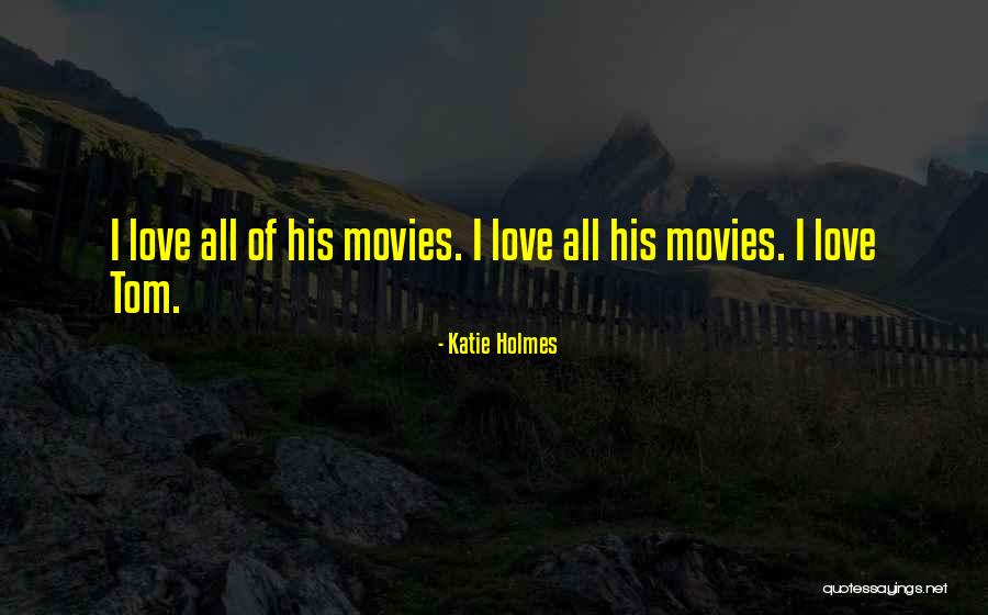 Daimao Quotes By Katie Holmes Daimao Quotes By Katie Holmes