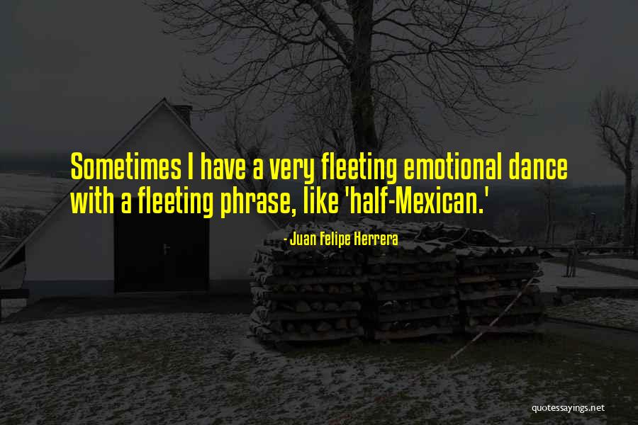 Daimen Sales Quotes By Juan Felipe Herrera Daimen Sales Quotes By Juan Felipe Herrera