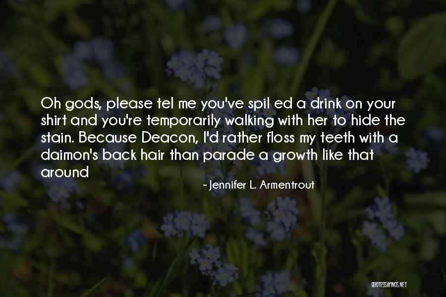 Daimon Jennifer Armentrout Quotes By Jennifer L. Armentrout Daimon Jennifer Armentrout Quotes By Jennifer L. Armentrout