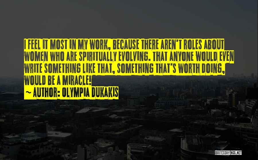 Daimonogony Quotes By Olympia Dukakis