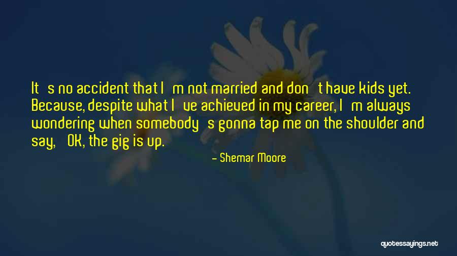 Daimons And Drapers Quotes By Shemar Moore Daimons And Drapers Quotes By Shemar Moore