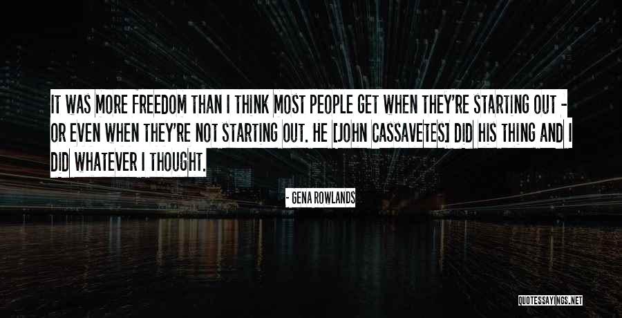 Dainagon Azuki Quotes By Gena Rowlands Dainagon Azuki Quotes By Gena Rowlands