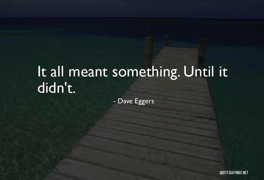 Dainelli Firenze Quotes By Dave Eggers Dainelli Firenze Quotes By Dave Eggers