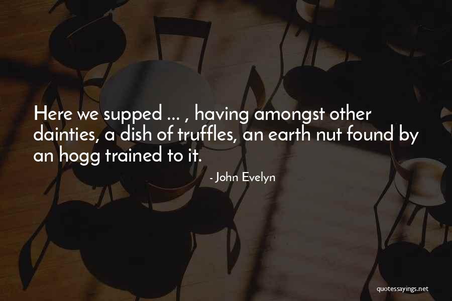 Dainties Food Quotes By John Evelyn Dainties Food Quotes By John Evelyn