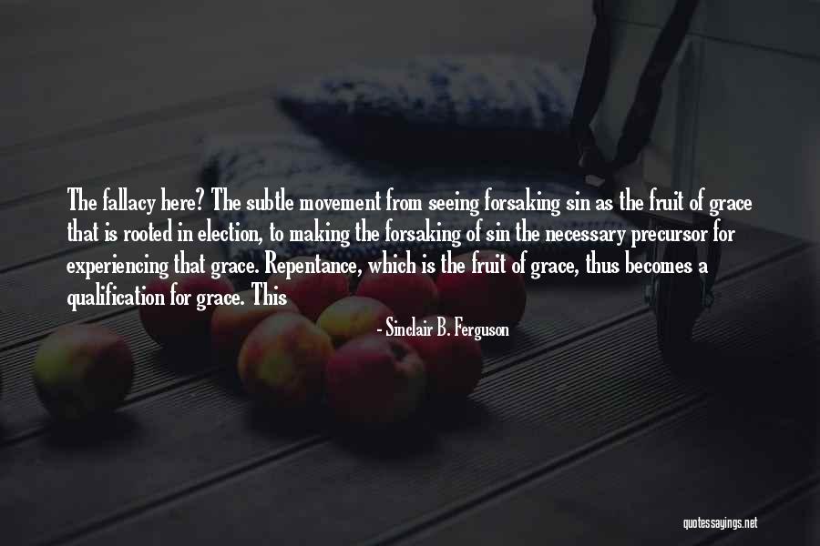 Dainton Photography Quotes By Sinclair B. Ferguson Dainton Photography Quotes By Sinclair B. Ferguson