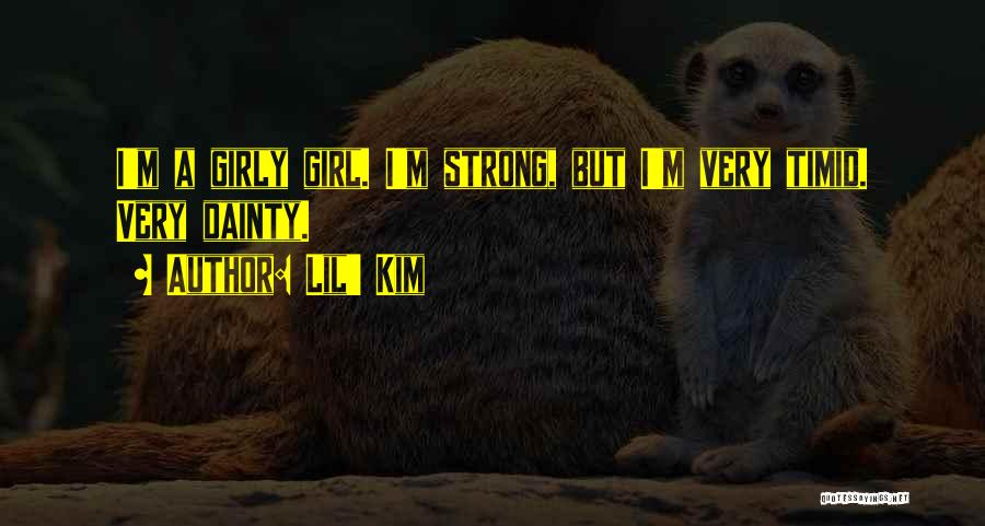 Dainty Girl Quotes By Lil' Kim