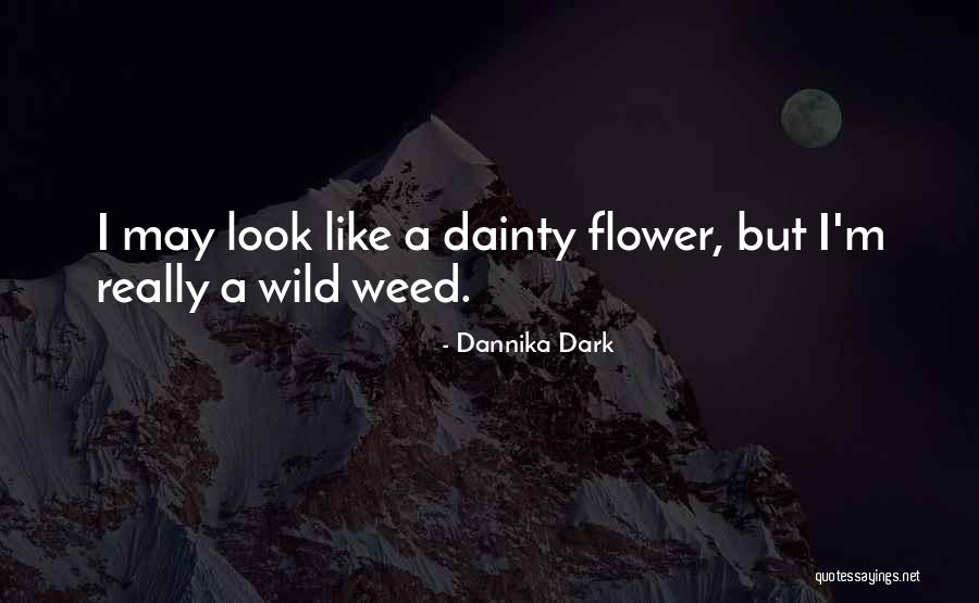 Dainty Quotes By Dannika Dark