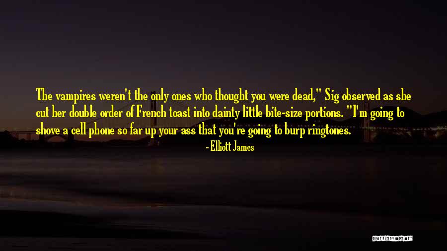 Dainty Quotes By Elliott James Dainty Quotes By Elliott James