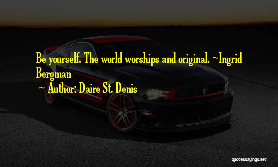 Daire St. Denis Quotes 2129988