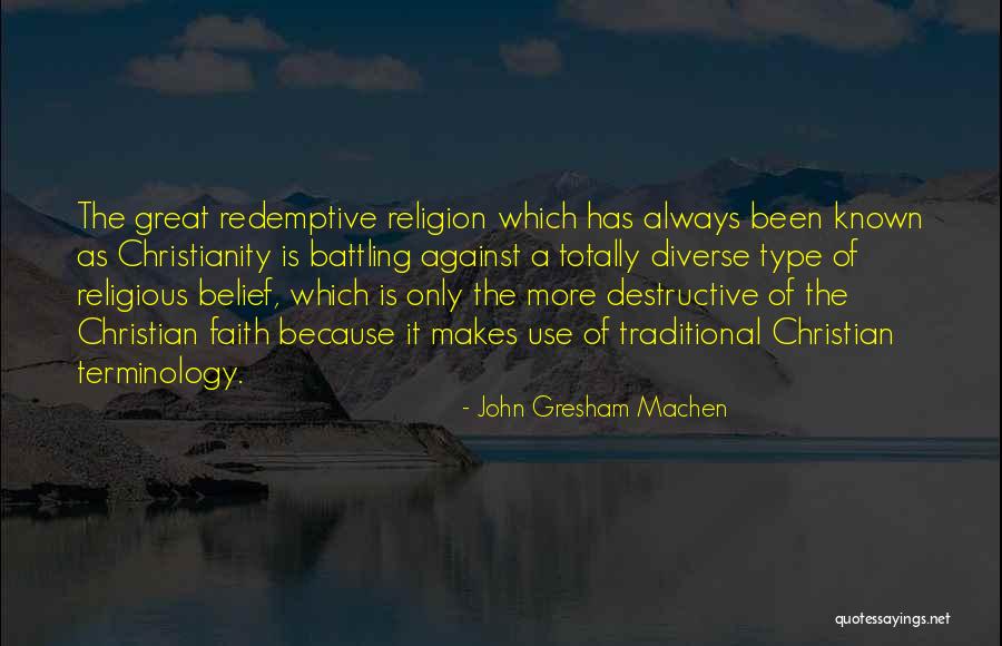 Daireyette Quotes By John Gresham Machen Daireyette Quotes By John Gresham Machen