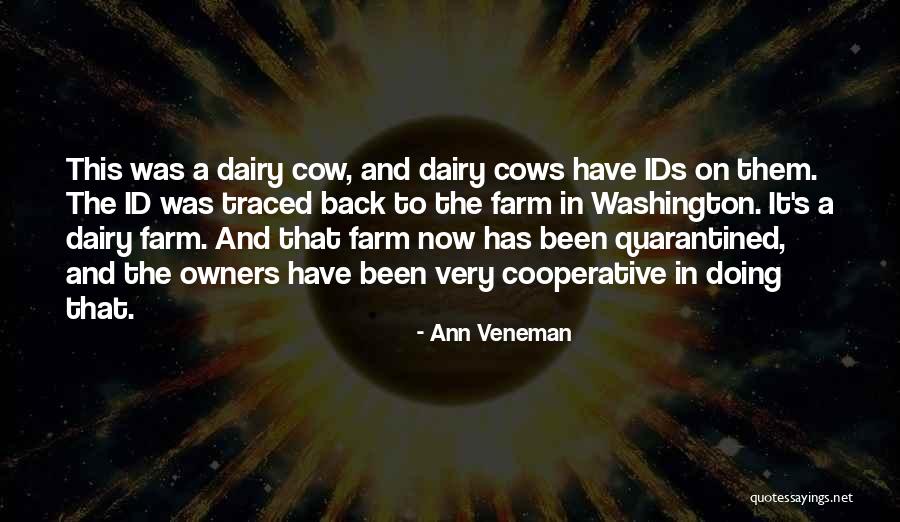 Dairy Farm Quotes By Ann Veneman Dairy Farm Quotes By Ann Veneman
