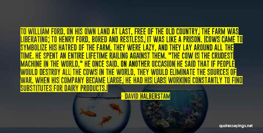 Dairy Farm Quotes By David Halberstam Dairy Farm Quotes By David Halberstam