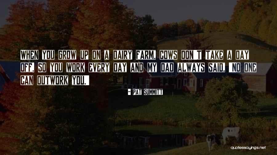 Dairy Farm Quotes By Pat Summitt Dairy Farm Quotes By Pat Summitt