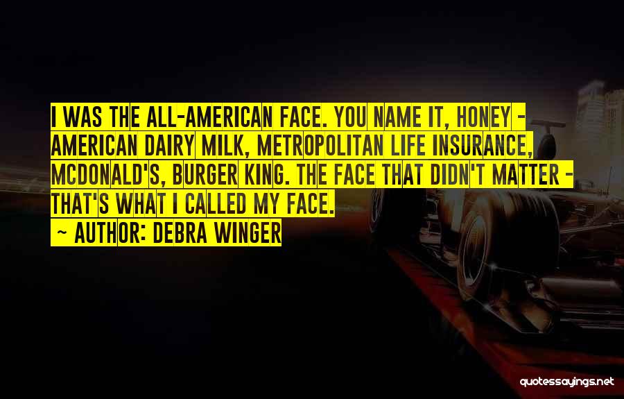 Dairy Milk Quotes By Debra Winger