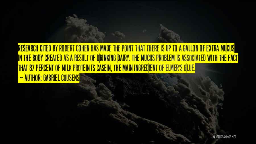 Dairy Milk Quotes By Gabriel Cousens