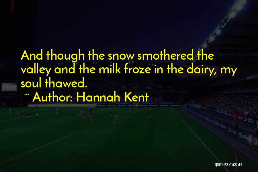 Dairy Milk Quotes By Hannah Kent