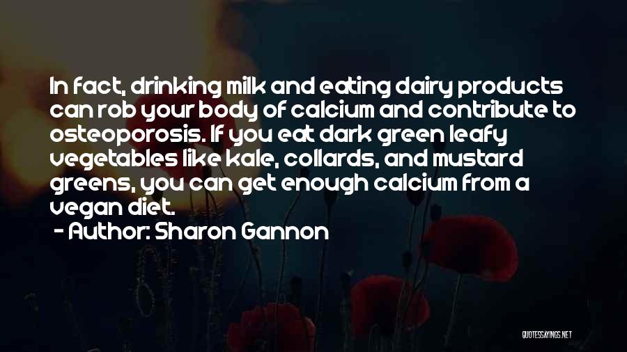 Dairy Milk Quotes By Sharon Gannon