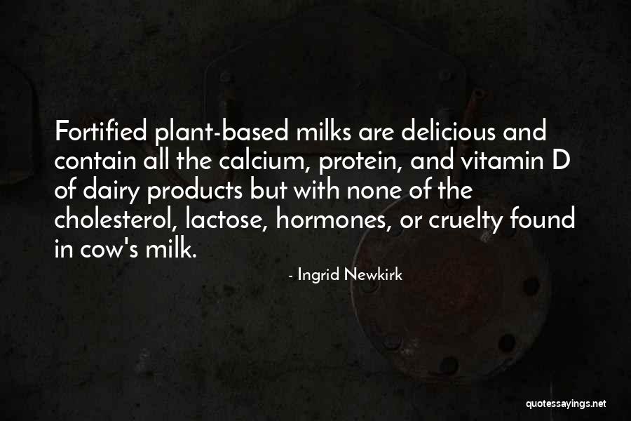 Dairy Products Quotes By Ingrid Newkirk Dairy Products Quotes By Ingrid Newkirk