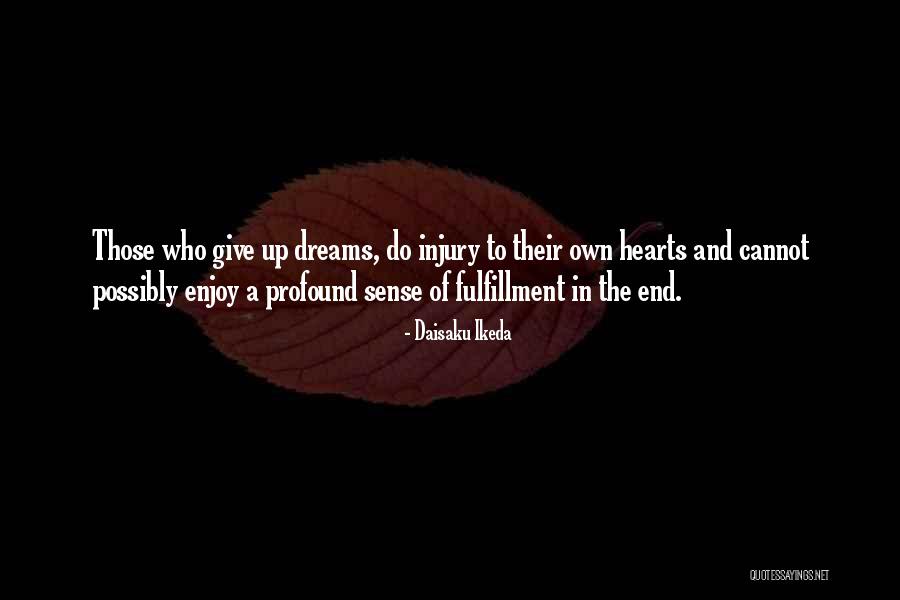 Daisaku Ikeda Dreams Quotes By Daisaku Ikeda Daisaku Ikeda Dreams Quotes By Daisaku Ikeda