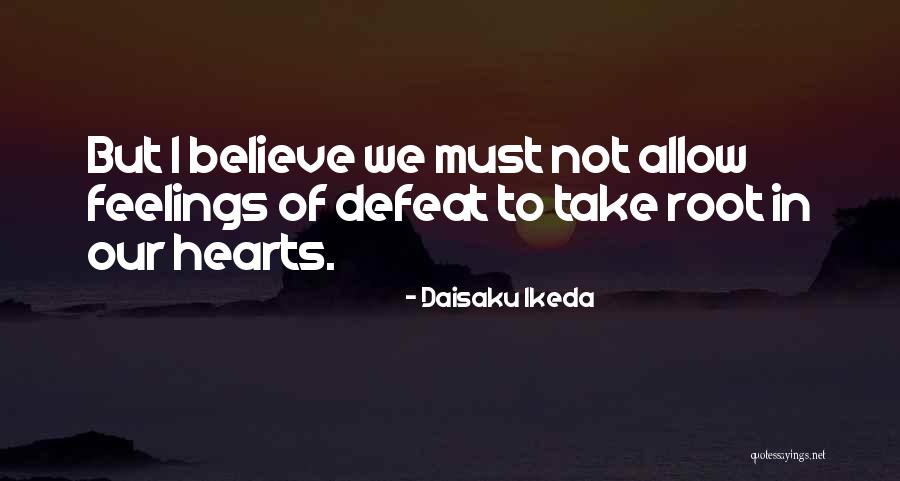 Daisaku Quotes By Daisaku Ikeda Daisaku Quotes By Daisaku Ikeda