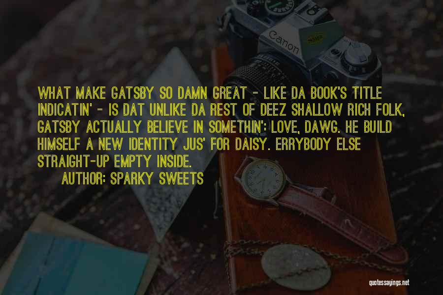 Daisy And Gatsby In The Great Gatsby Quotes By Sparky Sweets