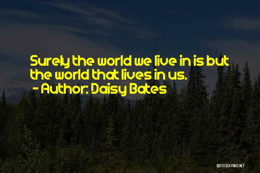 Daisy Bates Quotes 1645450