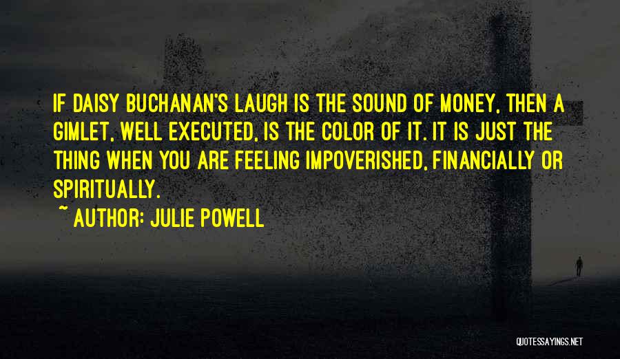 Daisy Buchanan And Money Quotes By Julie Powell