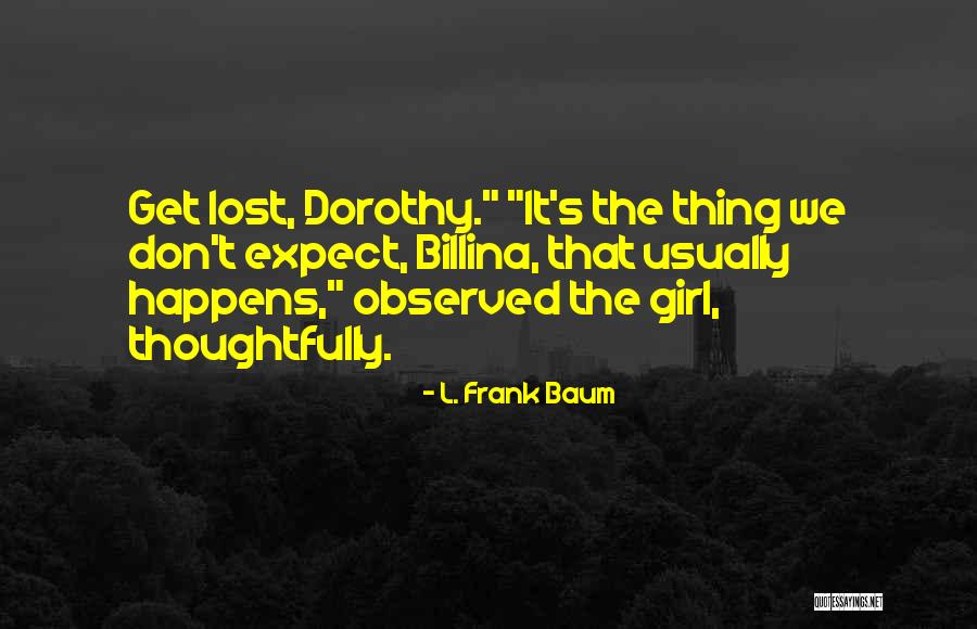 Daisy Christodoulou Quotes By L. Frank Baum