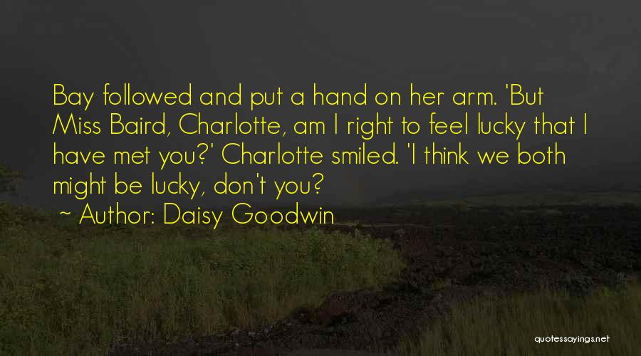 Daisy Goodwin Quotes 1004684