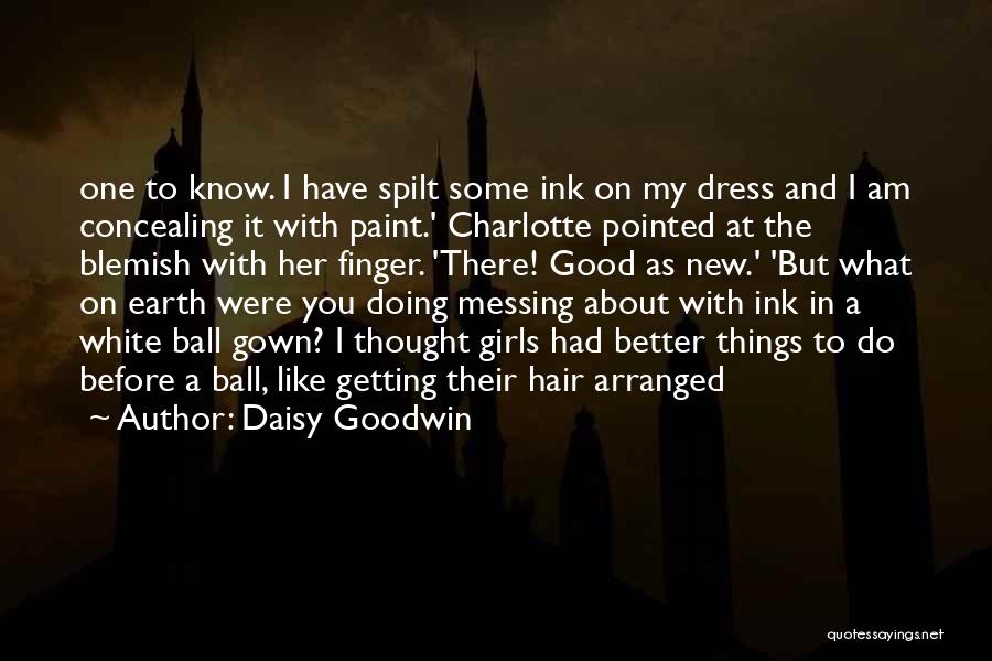 Daisy Goodwin Quotes 1453065