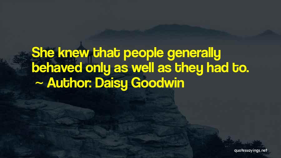 Daisy Goodwin Quotes 663710