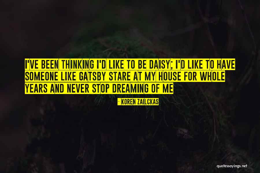 Daisy In Gatsby Quotes By Koren Zailckas Daisy In Gatsby Quotes By Koren Zailckas