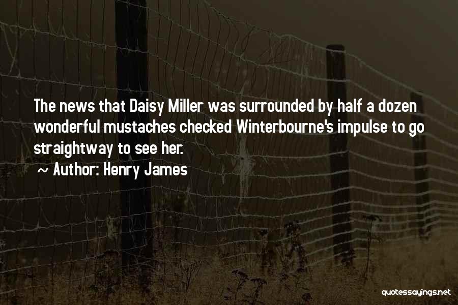 Daisy Miller Quotes By Henry James