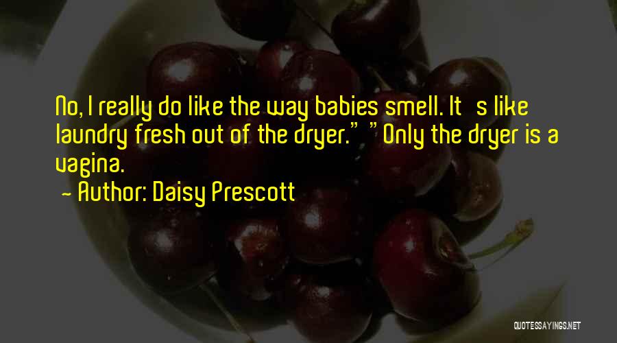 Daisy Prescott Quotes 1761320