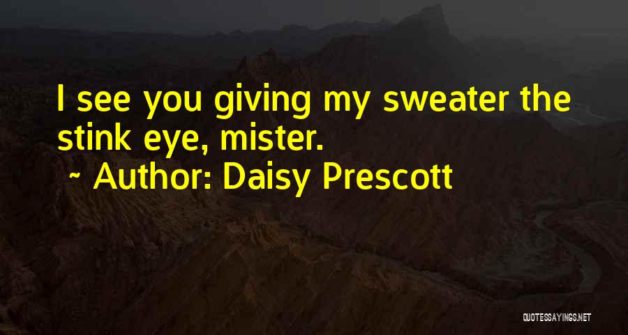 Daisy Prescott Quotes 79500