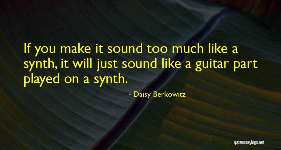 Daisy Quotes By Daisy Berkowitz Daisy Quotes By Daisy Berkowitz
