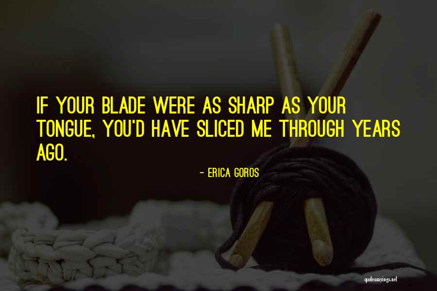 Daisy Quotes By Erica Goros
