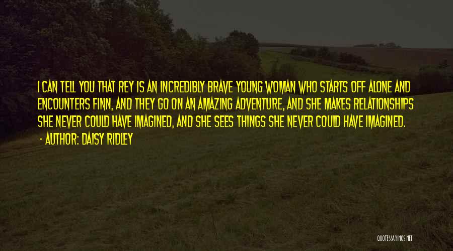 Daisy Ridley Quotes 1459363