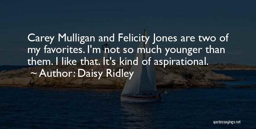 Daisy Ridley Quotes 1807748