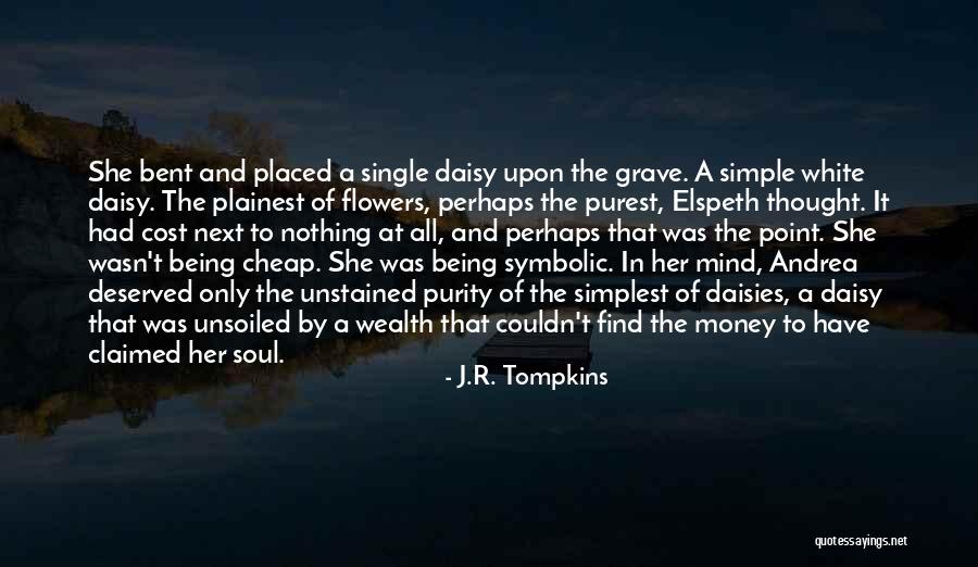 Daisy's Wealth Quotes By J.R. Tompkins