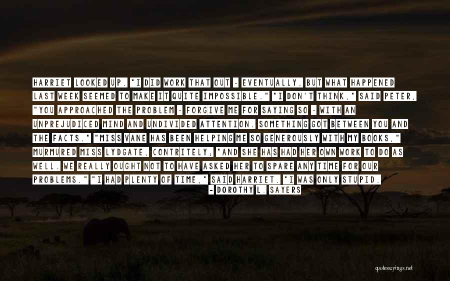 Dajem Sve Quotes By Dorothy L. Sayers Dajem Sve Quotes By Dorothy L. Sayers