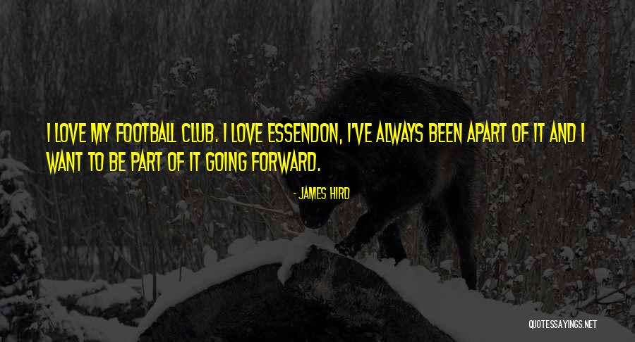 Dajer Quotes By James Hird Dajer Quotes By James Hird